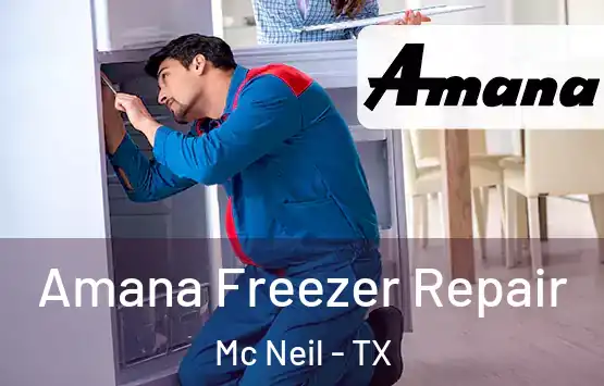  Amana Freezer Repair Mc Neil - TX