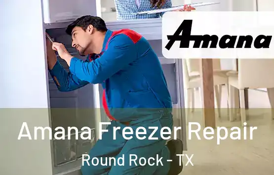  Amana Freezer Repair Round Rock - TX