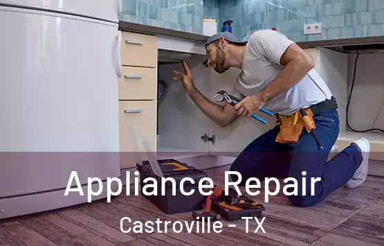  Appliance Repair Castroville - TX