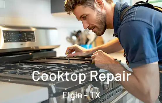  Cooktop Repair Elgin - TX