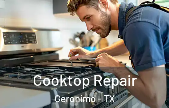  Cooktop Repair Geronimo - TX