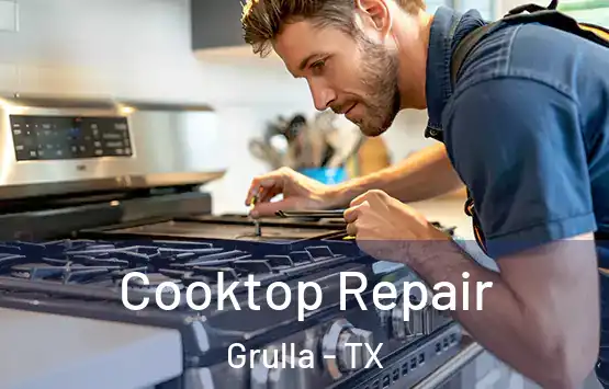  Cooktop Repair Grulla - TX