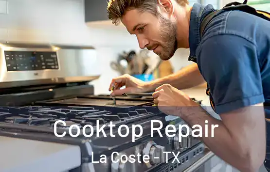  Cooktop Repair La Coste - TX