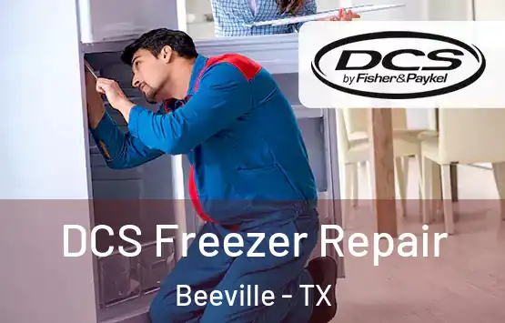  DCS Freezer Repair Beeville - TX