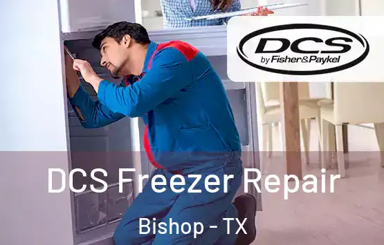  DCS Freezer Repair Bishop - TX