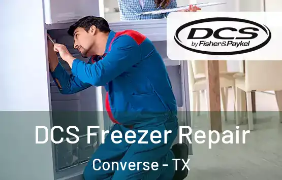  DCS Freezer Repair Converse - TX
