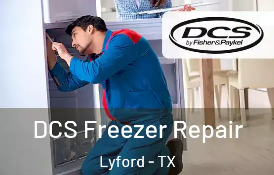  DCS Freezer Repair Lyford - TX