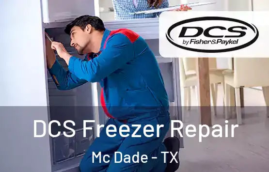  DCS Freezer Repair Mc Dade - TX