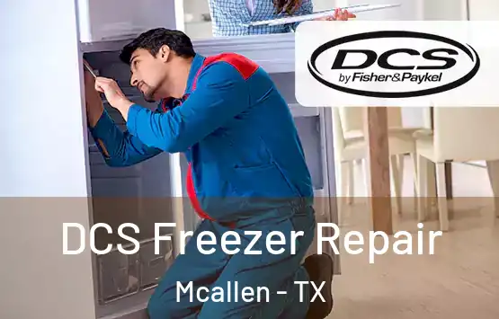  DCS Freezer Repair Mcallen - TX