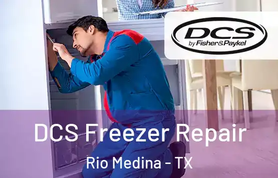  DCS Freezer Repair Rio Medina - TX