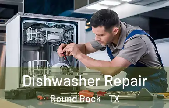 Dishwasher Repair Round Rock - TX