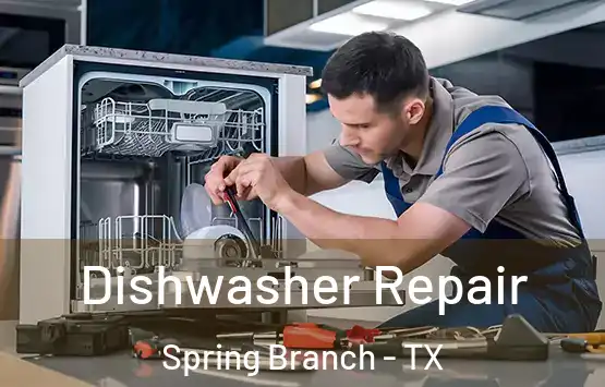  Dishwasher Repair Spring Branch - TX