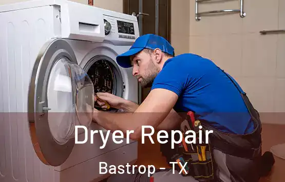  Dryer Repair Bastrop - TX