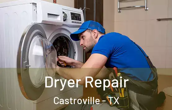  Dryer Repair Castroville - TX
