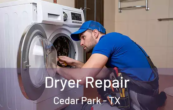  Dryer Repair Cedar Park - TX