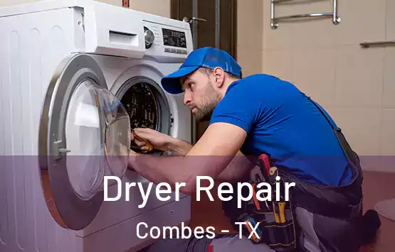  Dryer Repair Combes - TX