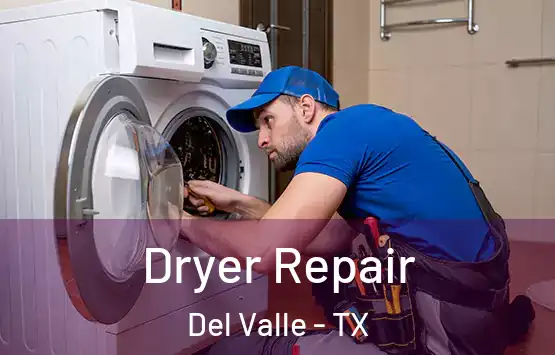  Dryer Repair Del Valle - TX