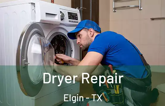  Dryer Repair Elgin - TX