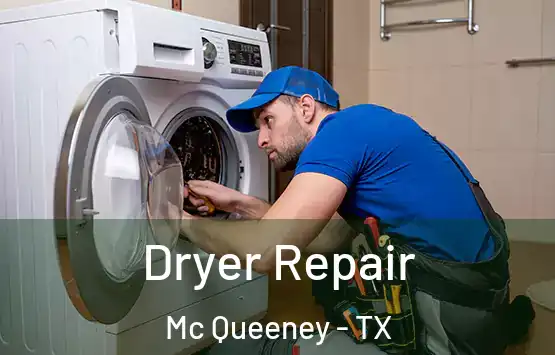  Dryer Repair Mc Queeney - TX