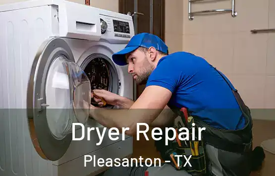  Dryer Repair Pleasanton - TX