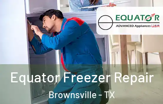 Equator Freezer Repair Brownsville - TX