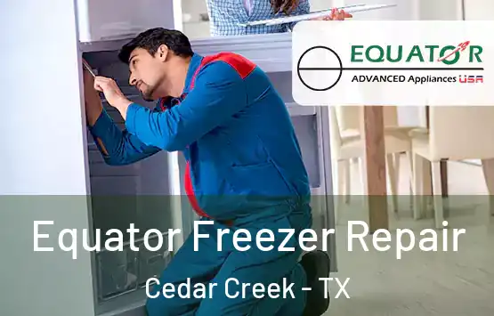  Equator Freezer Repair Cedar Creek - TX