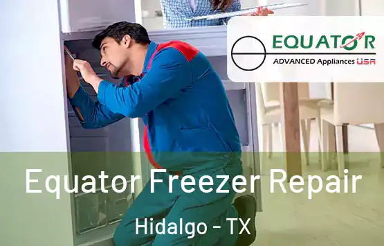  Equator Freezer Repair Hidalgo - TX