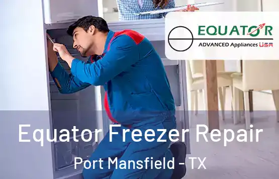  Equator Freezer Repair Port Mansfield - TX