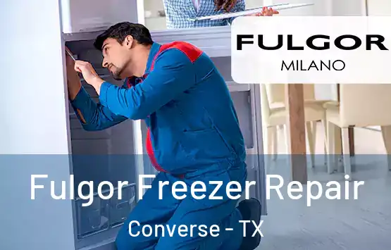  Fulgor Freezer Repair Converse - TX