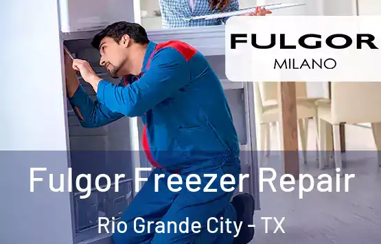  Fulgor Freezer Repair Rio Grande City - TX