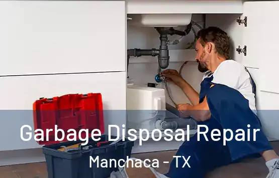  Garbage Disposal Repair Manchaca - TX