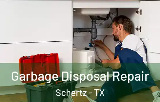  Garbage Disposal Repair Schertz - TX