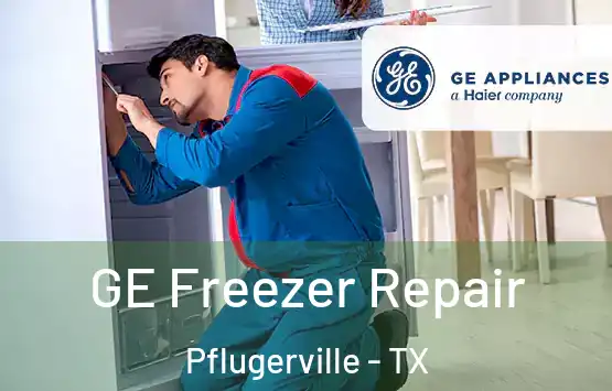  GE Freezer Repair Pflugerville - TX