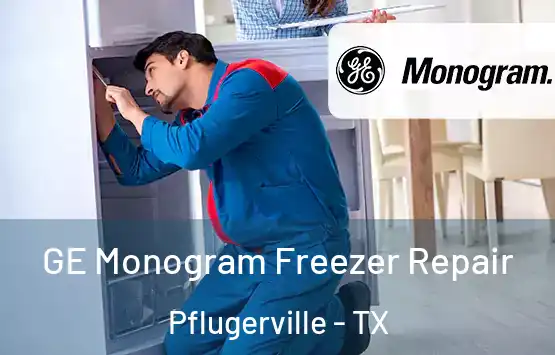  GE Monogram Freezer Repair Pflugerville - TX