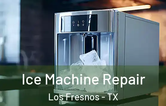  Ice Machine Repair Los Fresnos - TX