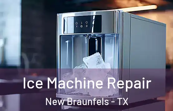  Ice Machine Repair New Braunfels - TX