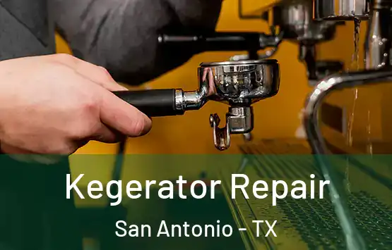  Kegerator Repair San Antonio - TX