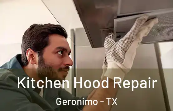  Kitchen Hood Repair Geronimo - TX