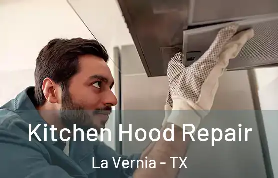  Kitchen Hood Repair La Vernia - TX
