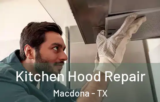  Kitchen Hood Repair Macdona - TX