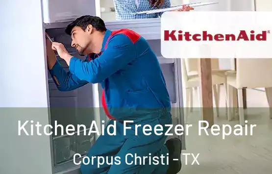  KitchenAid Freezer Repair Corpus Christi - TX