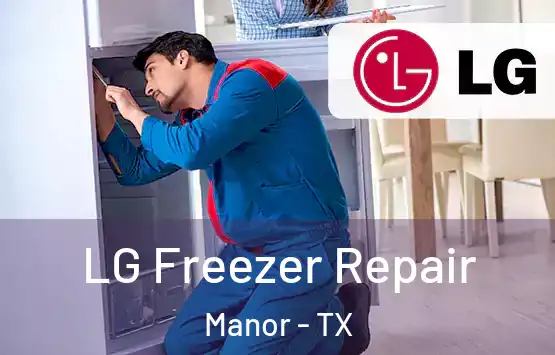  LG Freezer Repair Manor - TX