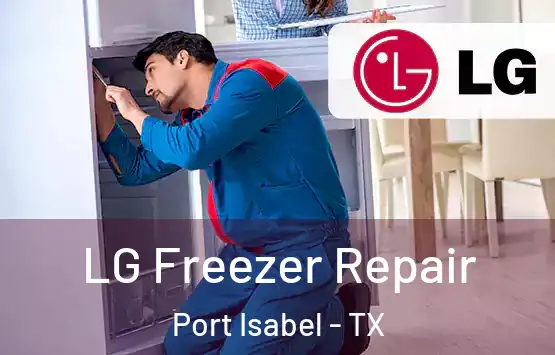  LG Freezer Repair Port Isabel - TX