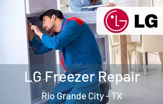  LG Freezer Repair Rio Grande City - TX