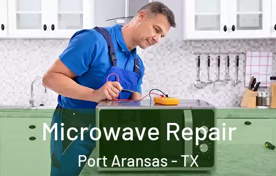  Microwave Repair Port Aransas - TX