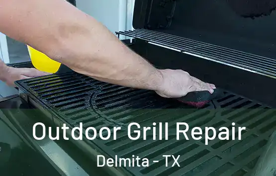  Outdoor Grill Repair Delmita - TX