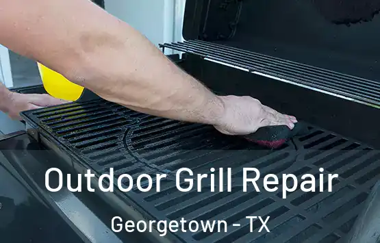  Outdoor Grill Repair Georgetown - TX