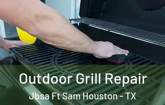  Outdoor Grill Repair Jbsa Ft Sam Houston - TX