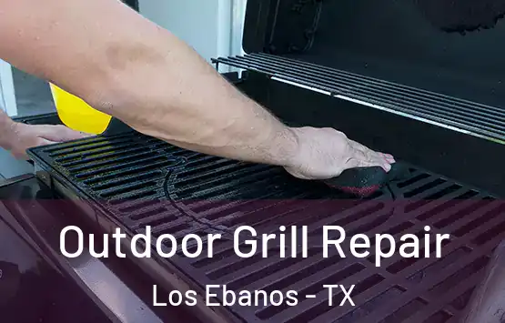  Outdoor Grill Repair Los Ebanos - TX