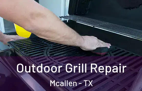  Outdoor Grill Repair Mcallen - TX